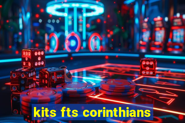 kits fts corinthians